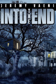 Title: Into The End, Author: Jeremy Vaeni