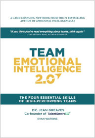 Title: Team Emotional Intelligence 2.0: The Four Essential Skills of High Performing Teams, Author: Jean Greaves