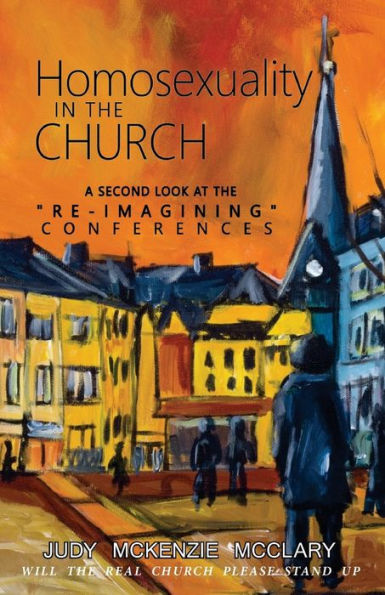 Homosexuality in the Church: A Second Look at the RE-imagining Conferences