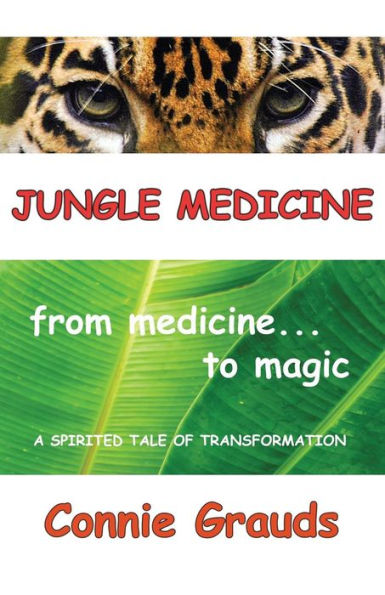 Jungle Medicine: From Medicine to Magic