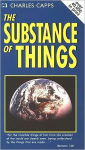 Title: The Substance of Things, Author: Charles Capps