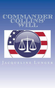 Title: Commander Collins' Will, Author: Jacqueline Lunger