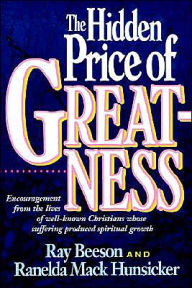 Title: The Hidden Price of Greatness, Author: Ray Beeson