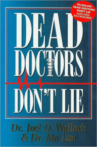 Title: Dead Doctors Don't Lie / Edition 2, Author: Joel D. Wallach