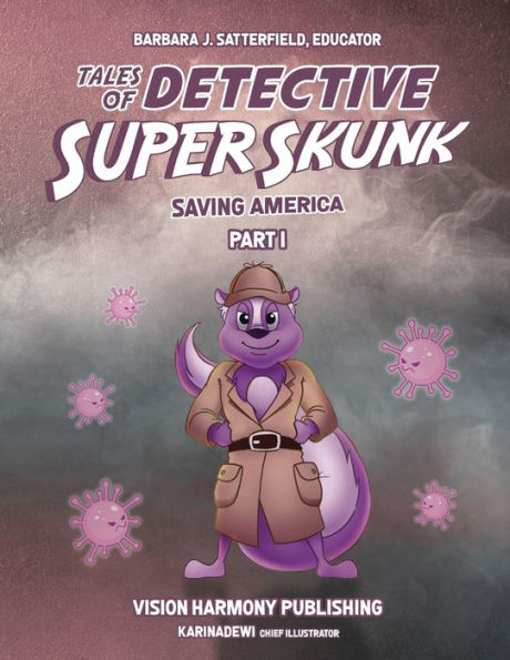 Tales of Detective Super Skunk Saving America: Saving America