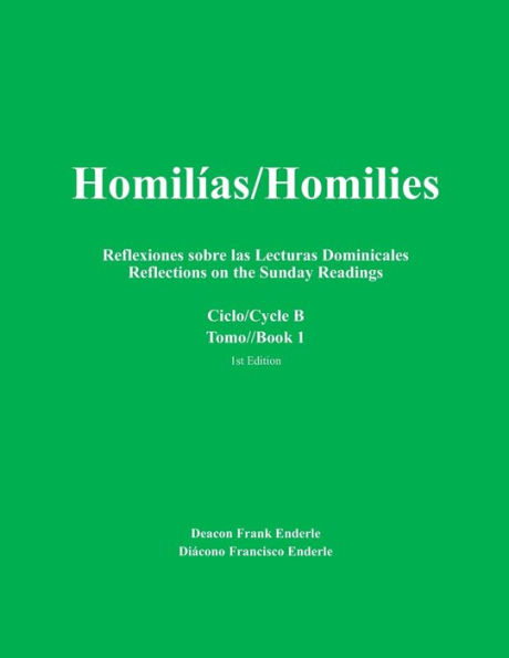 Homilias/Homilies Reflexiones sobre las Lecturas Domenicales/Reflections on the Sunday Readings Ciclo/Cycle B