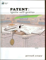 Title: Patent: Ignite Self Genius, Author: Louis Coffelt