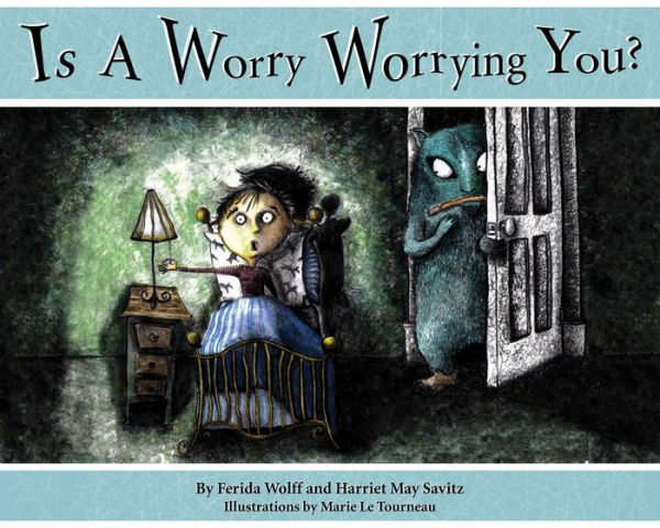 Is a Worry Worrying You?