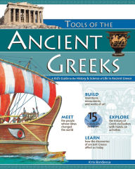 Title: Tools of the Ancient Greeks: A Kid's Guide to the History & Science of Life in Ancient Greece, Author: Kris Bordessa