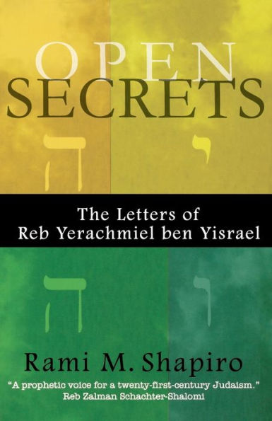 Open Secrets: The Letters of Reb Yerachmiel ben Yisrael / Edition 1