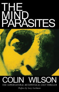 Title: The Mind Parasites, Author: Colin Wilson
