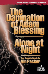 Title: The Damnation of Adam Blessing; Alone at Night, Author: Vin Packer