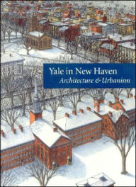 Title: Yale in New Haven: Architecture and Urbanism, Author: Vincent Scully Jr.