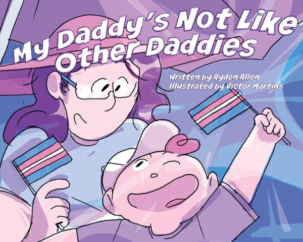 My Daddy's Not Like Other Daddies