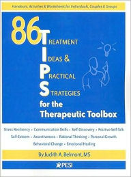 Title: 86 TIPS for the Therapeutic Toolbox, Author: Judith Belmont