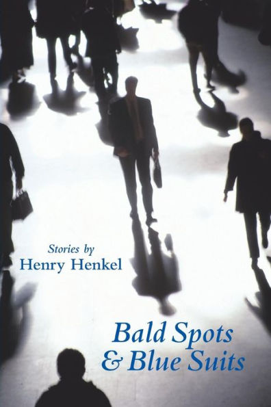 Bald Spots & Blue Suits: Modern Fables