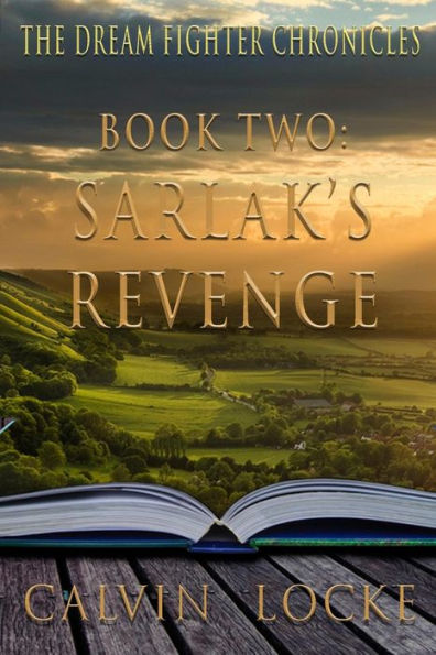 The Dream Fighter Chronicles Book Two: Sarlak's Revenge