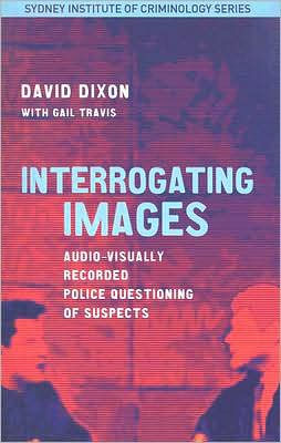 Interrogating Images: Audio-Visually Recorded Police Questioning of Suspects