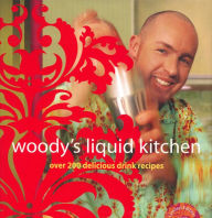 Title: Woody's Liquid Kitchen, Author: Wood Hayden