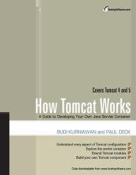 Title: How Tomcat Works: A Guide to Developing Your Own Java Servlet Container, Author: Paul Deck