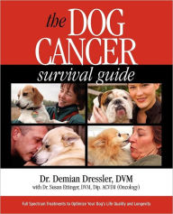 Title: The Dog Cancer Survival Guide, Author: Demian Dressler