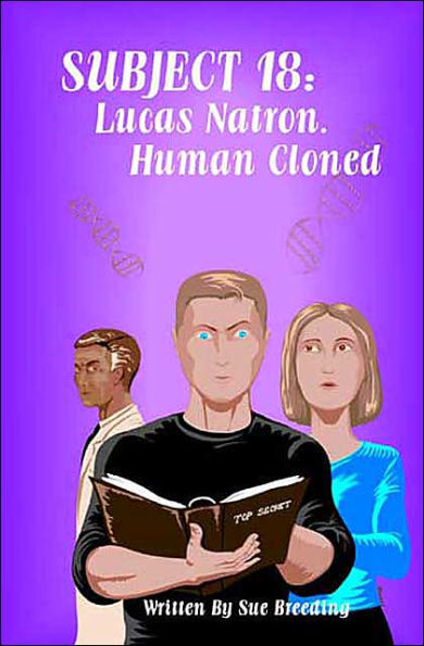 Subject 18: Lucas Natron, Human Cloned