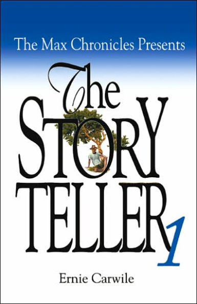 The Max Chronicles Presents: The Storyteller 1