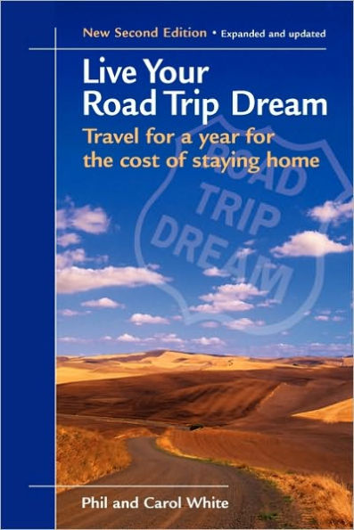 Live Your Road Trip Dream: Travel for a Year for the Cost of Staying Home