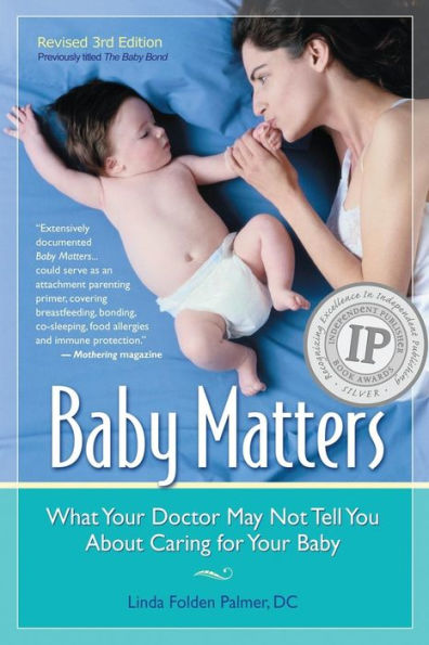 Baby Matters, Revised 3rd Edition: What Your Doctor May Not Tell You About Caring for Your Baby