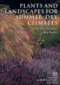 Title: Plants and Landscapes for Summer Dry Climates of the San Francisco Bay Region, Author: Nora Harlow