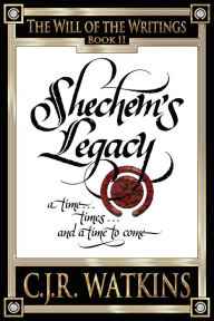 Title: SHECHEM'S LEGACY: a time... times... and a time to come, Author: Ana Jak