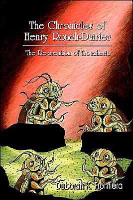 The Chronicles of Henry Roach-Dairier: Re-creation Roacheria