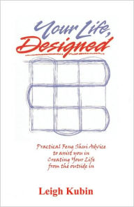 Title: Your Life, Designed, Author: Leigh Kubin