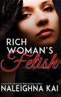 Rich Woman's Fetish
