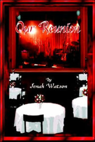 Title: Our Reunion, Author: Jenah Watson