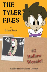 Title: The Tyler Files #2: Hollow Weenie, Author: Brian Rock