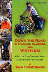 Title: Down the Road in Thailand, Cambodia and Vietnam, Author: Tim Travis
