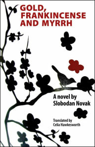 Title: Gold, Frankincense and Myrrh, Author: Slobodan Novak