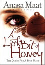 A Little Bit of Honey: The Quest for a Soul Mate