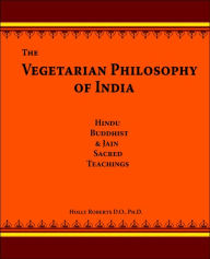 Title: The Vegetarian Philosophy Of India, Author: Holly Roberts