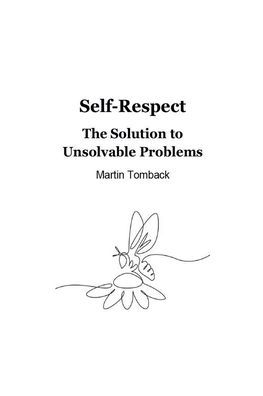 Self-Respect: The Solution to Unsolvable Problems