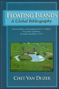 Title: Floating Islands: A Global Bibliography, Author: Chet Van Duzer