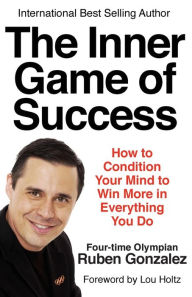 Title: The Inner Game of Success, Author: Ruben Gonzalez