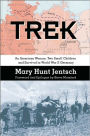 Trek: An American Woman, Two Small Children and Survival in World War II Germany