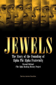 Title: Jewels: The Story of the Founding of Alpha Phi Alpha Fraternity, Author: Darrius Jerome Gourdine