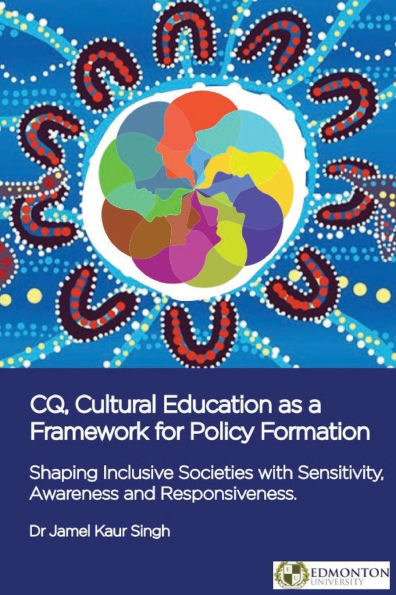 CQ, Cultural Education as a Framework for Policy Formation: Shaping Inclusive Societies with Sensitivity, Awareness and Responsiveness
