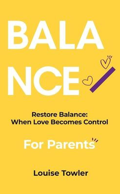 Restore Balance: When Love Becomes Control