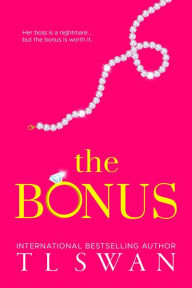Title: The Bonus, Author: T L Swan