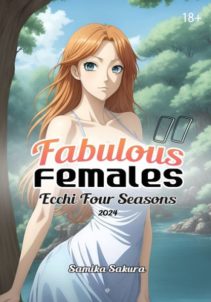 Fabulous Females II: Ecchi Four Seasons 2024 - Erotic Anime Art 18+