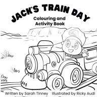 Title: Jack's Train Day: Colouring and activity book, Author: Sarah Tinney